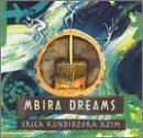 Erica Kundidzora Azim/Mbira Dreams